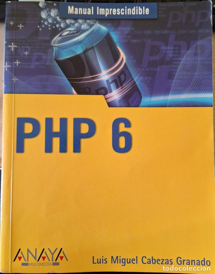 Libros de segunda mano: PHP 6. - CABEZAS GRANADO, Luis Miguel. - Foto 1