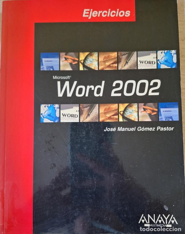 Libros de segunda mano: WORD 2002. EJERCICIOS. - GOMEZ PASTOR, Jose Manuel. - Foto 1