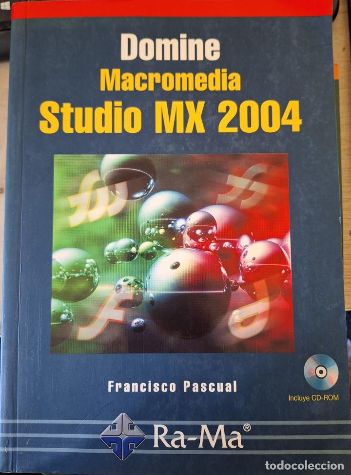 Libros de segunda mano: DOMINE MACROMEDIA STUDIO MX 2004. NO INCLUYE CD. - PASCUAL, Francisco. - Foto 1