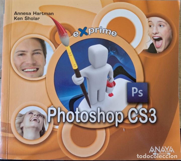 Libros de segunda mano: EXPRIME PHOTOSHOP CS3. - HARTMAN/SHOLAR, Annesa/Ken. - Foto 1