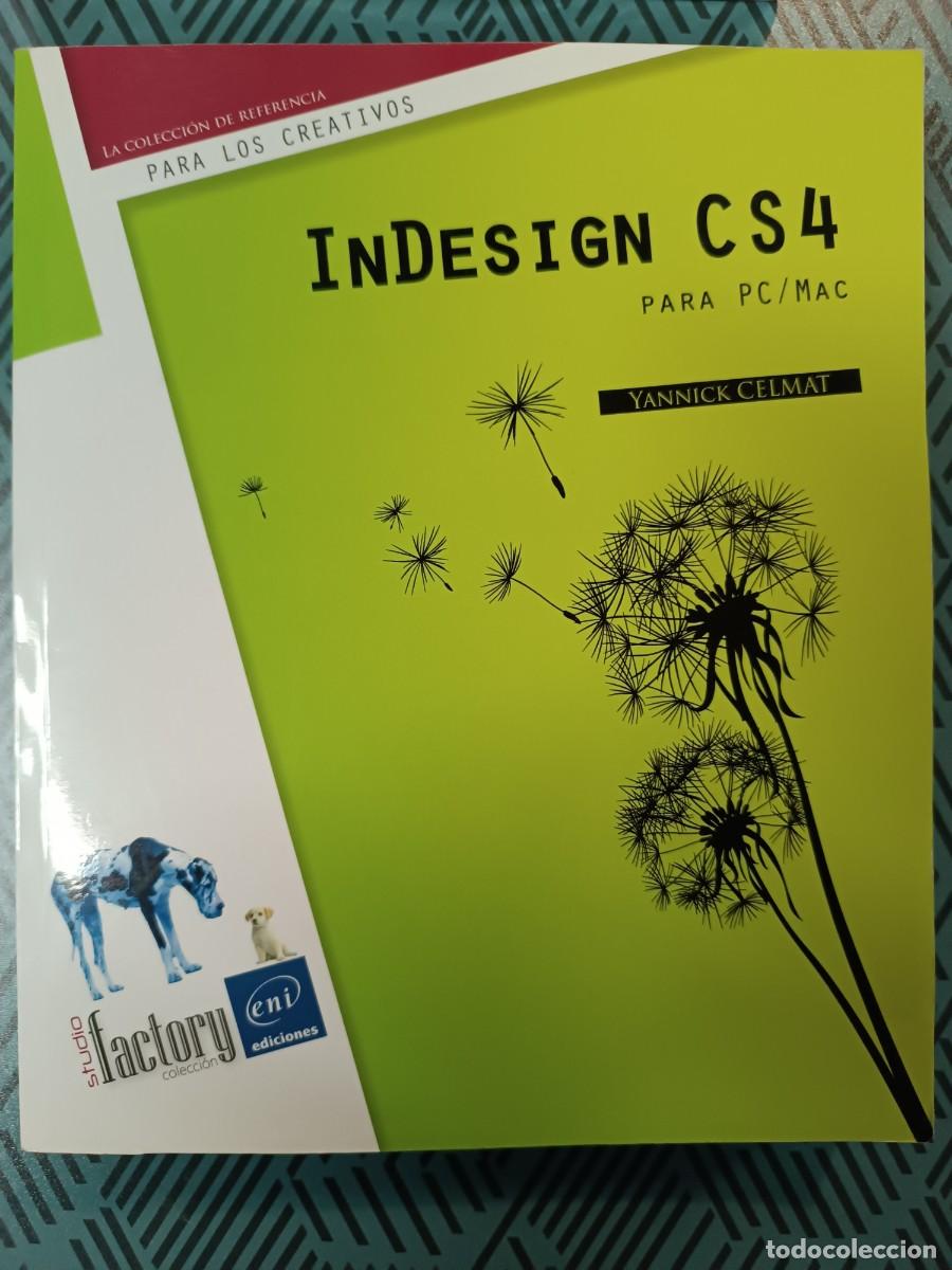 Libros de segunda mano: INDESIGN CS4 PARA PC - MAC - Yannick Celmat - Foto 1