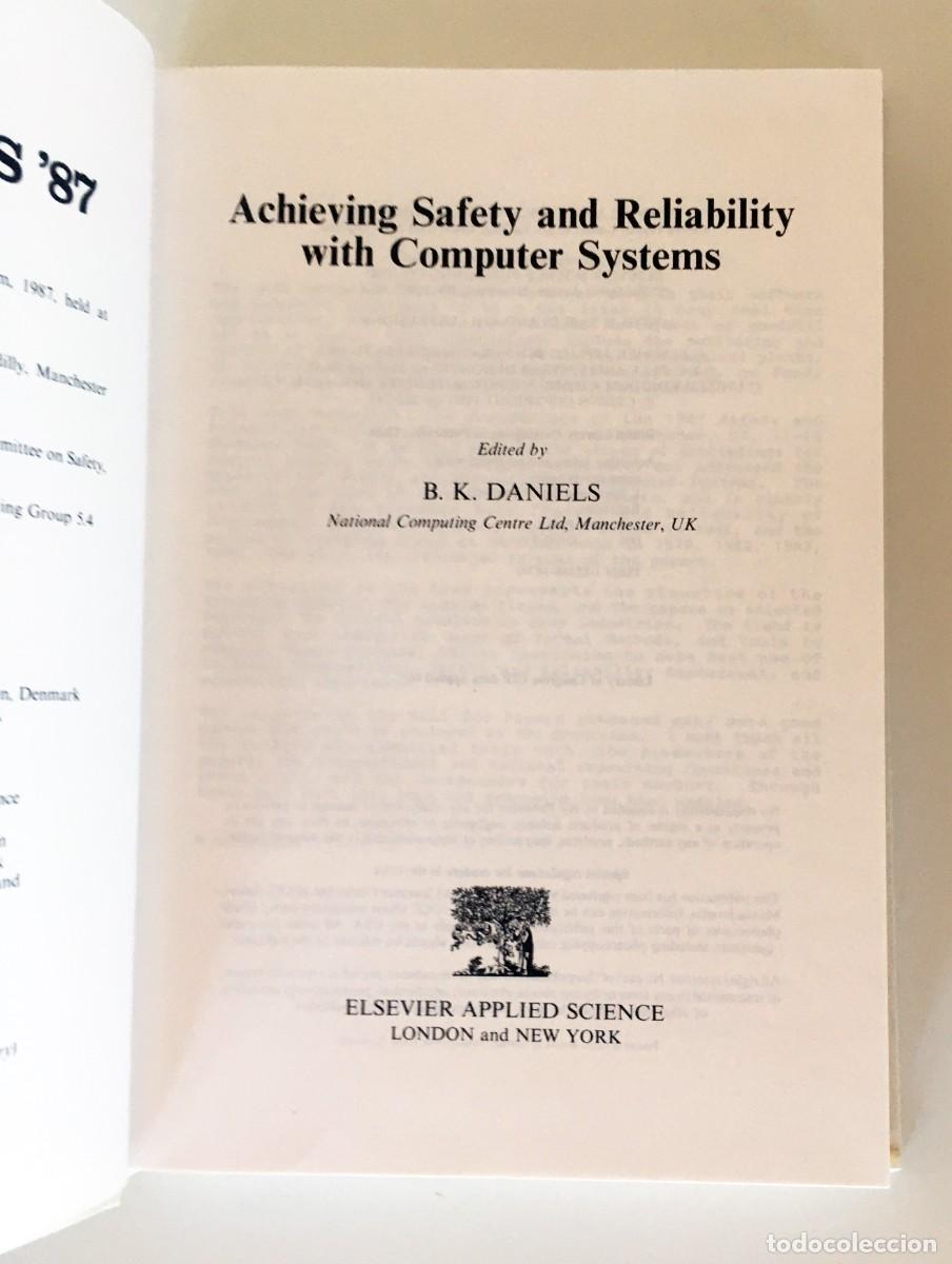 Libros de segunda mano: ARCHIEVING SAFETY AND RELIABILITY WITH COMPUTER SYSTEMS - EDITED BY B.K. DANIELS - ELSEVIER - Foto 7