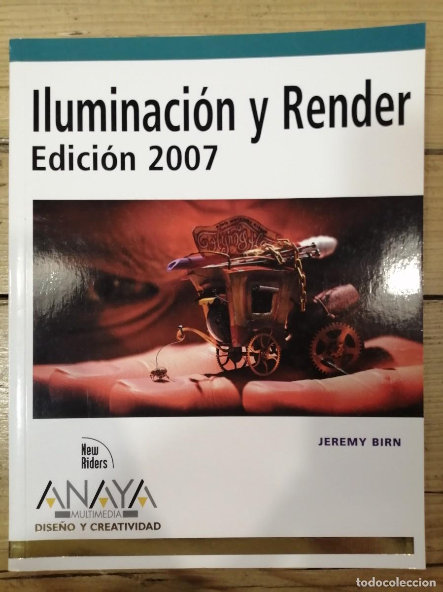 Libros de segunda mano: Iluminaci&oacute;n y render. Edici&oacute;n 2007, de Jeremy Birn - Foto 1