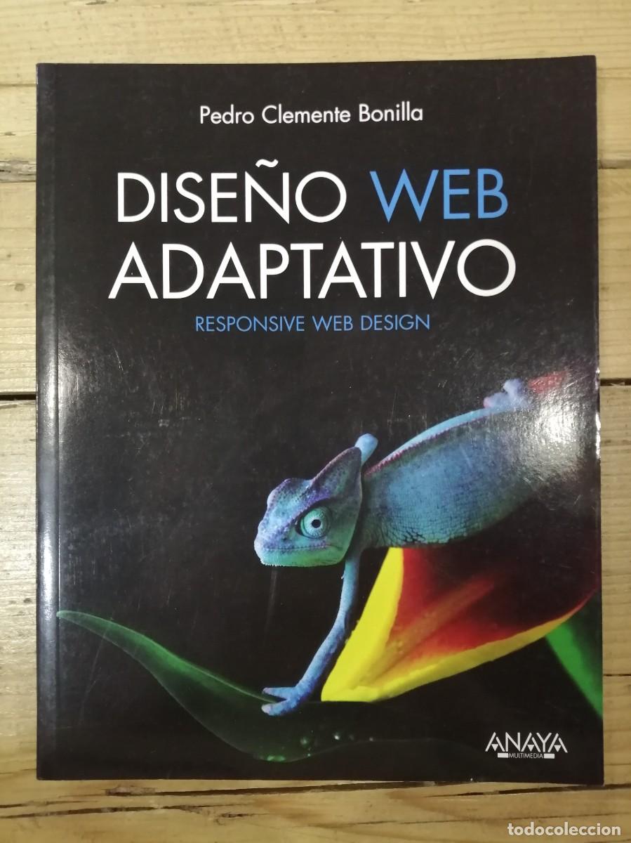 Libros de segunda mano: Dise&ntilde;o Web Adaptativo. Responsive Web Design, de Pedro Clemente Bonilla - Foto 1