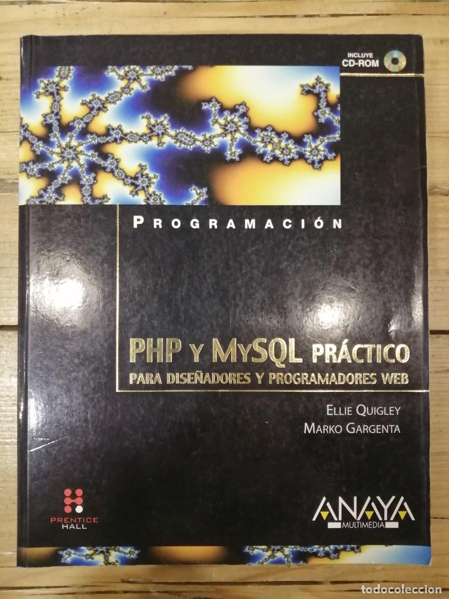 Libros de segunda mano: PHP y MySQL pr&aacute;ctico, de Ellie Quigley y Marko Gargenta (Incluye CD) - Foto 1