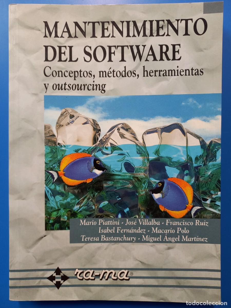 Libros de segunda mano: MANTENIMIENTO DEL SOFTWARE, CONCEPTOS, METODOS, HERRAMIENTAS Y OUTSOURCING - Foto 1