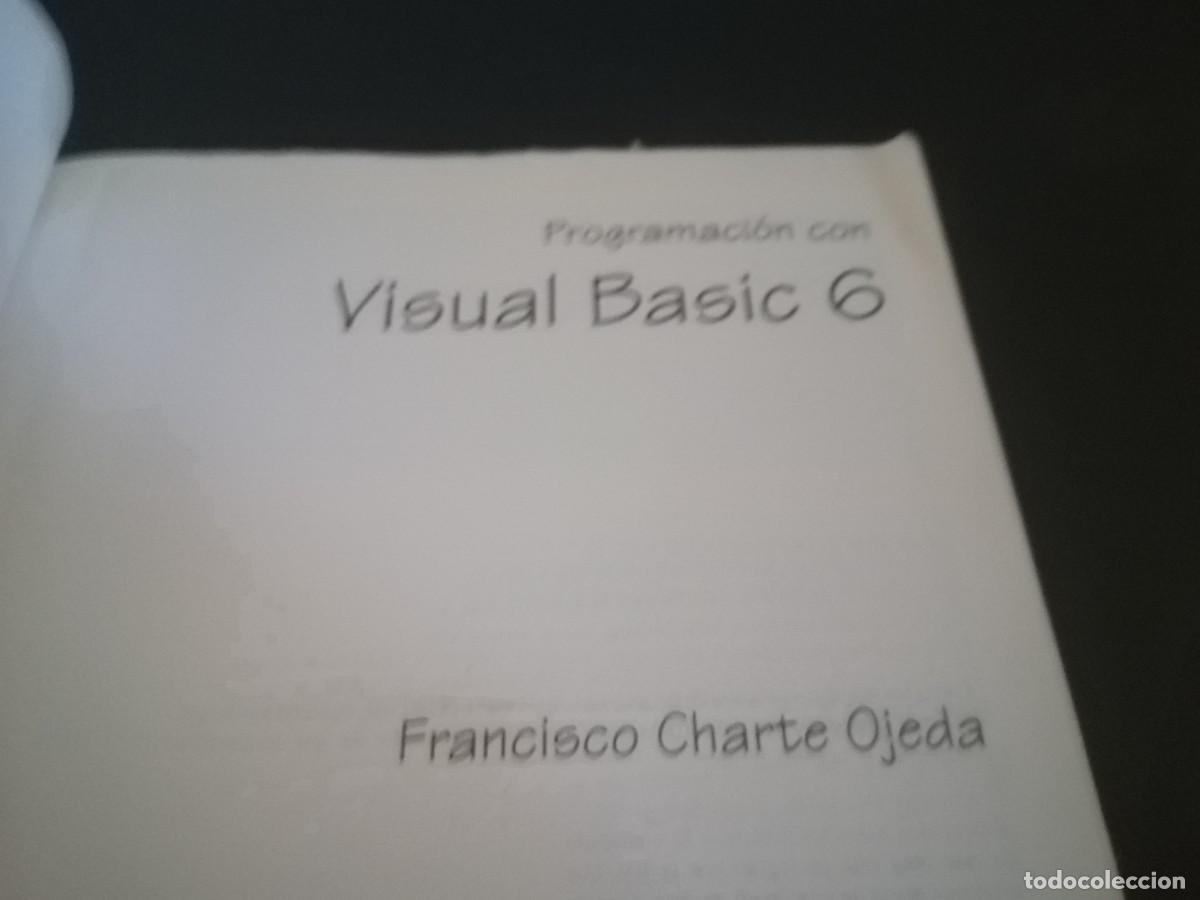 Libros de segunda mano: VISUAL BASIC 6 / FRANCISCO CHARTE OJEDA / CONS 689 - Foto 6