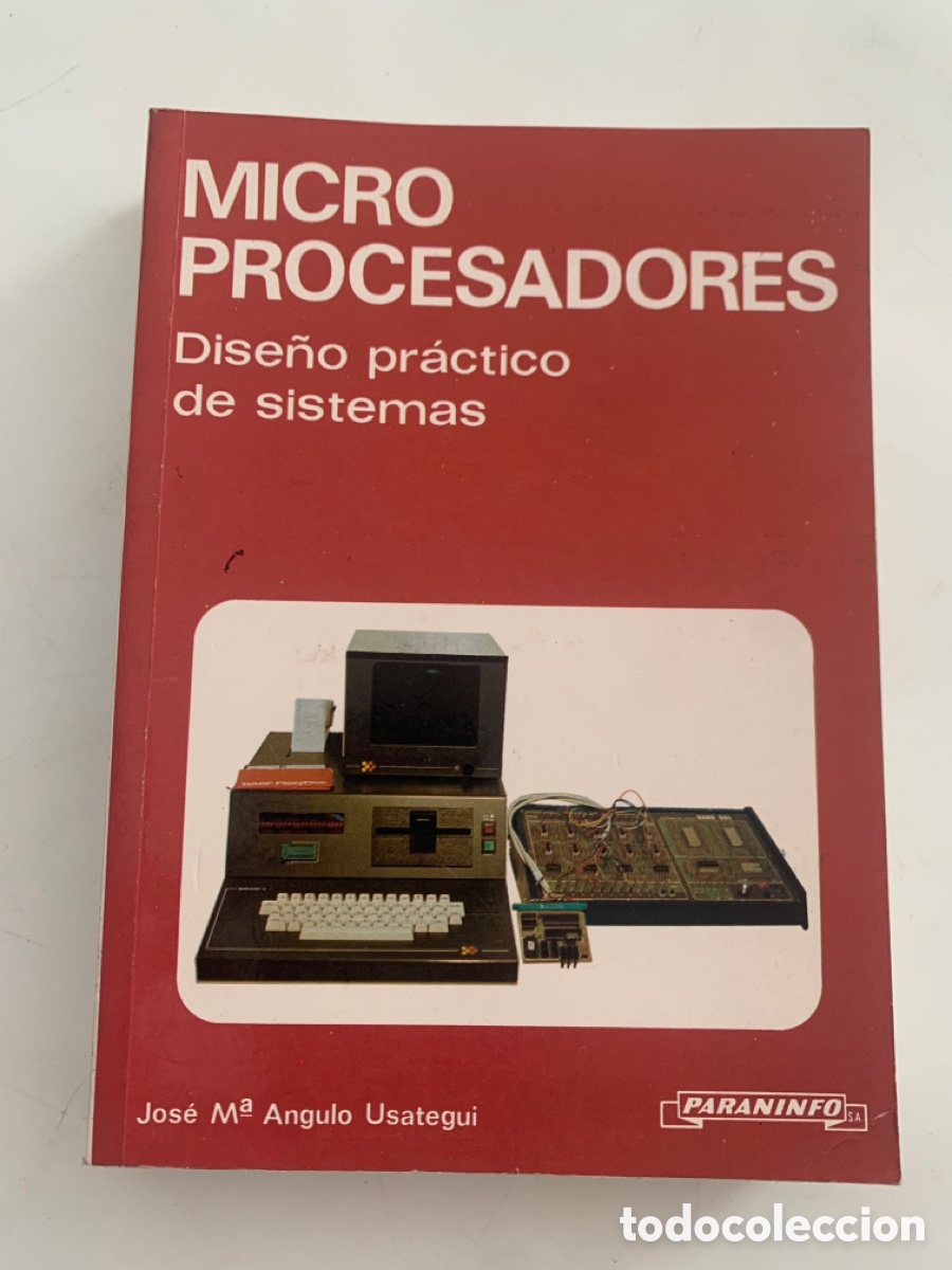 Libros de segunda mano: LIBRO MICROPROCESADORES DISE&Ntilde;O PRACTICO DE SISTEMAS DE JOSE M&ordf; ANGULO MICRO PROCESADORES - Foto 1