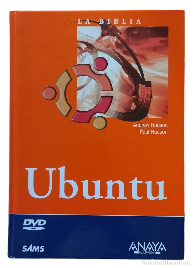 Libros de segunda mano: LA BIBLIA DE UBUNTU / ANDREW HUDSON. CON CD. 2008. - Foto 1