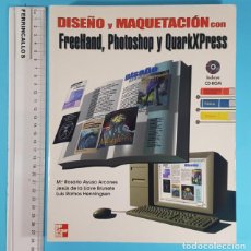 Libros de segunda mano: DISEÑO Y MAQUETACIÓN CON FREEHAND, PHOTOSHP Y QUARKXPRESS, MCGRW HILL 2003 458 PAG, INCLUYE CD-ROM