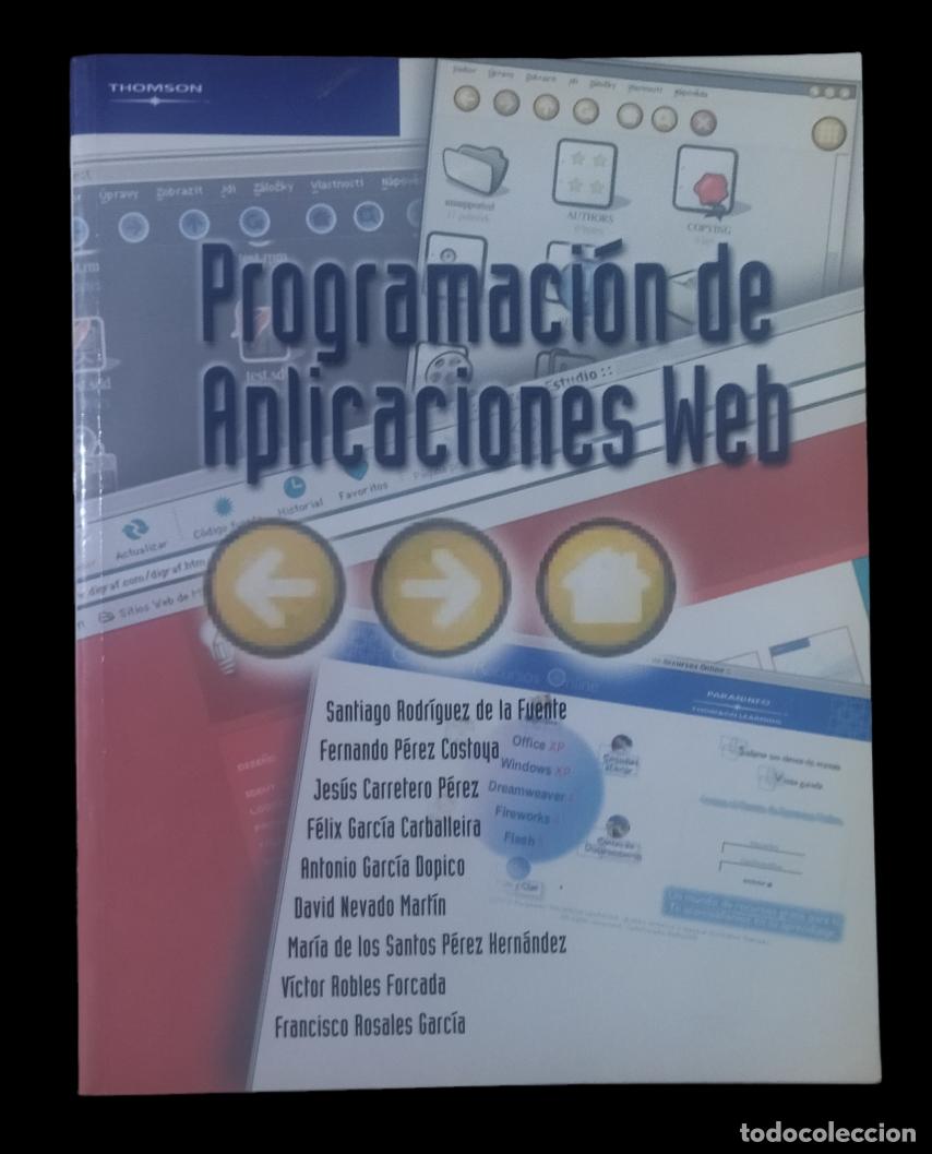 Libros de segunda mano: PROGRAMACI&Oacute;N DE APLICACIONES WEB. SANTIAGO RODR&Iacute;GUEZ DE LA FUENTE. - Foto 1