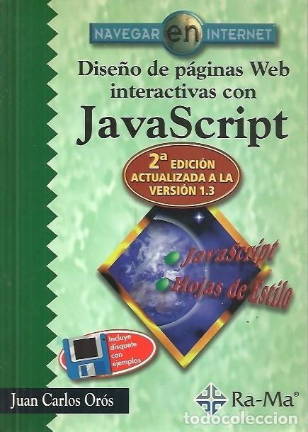 Livres d'occasion: DISE&Ntilde;O DE PAGINAS WEB INTERACTIVAS CON JAVA SCRIPT JUAN CARLOS OROS