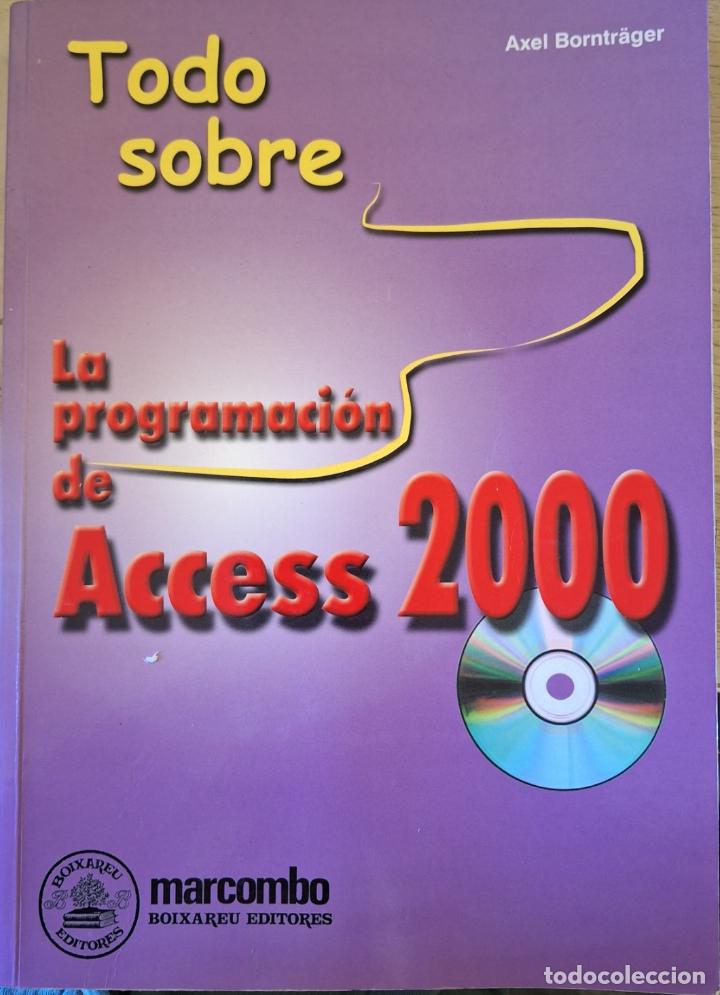 Libros de segunda mano: TODO SOBRE LA PROGRAMACION DE ACCESS 2000. - BORNTRAGER, Axel. - Foto 1