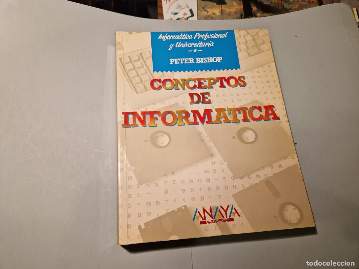 Libros de segunda mano: Conceptos de inform&aacute;tica. BISHOP, Peter. Ed. Anaya multimedia. Madrid 1989 - Foto 1