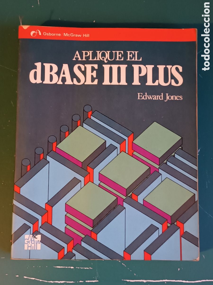 Libros de segunda mano: Aplique dBASE III Plus Edwar Jones Mc Graw Hill 1995 - Foto 1