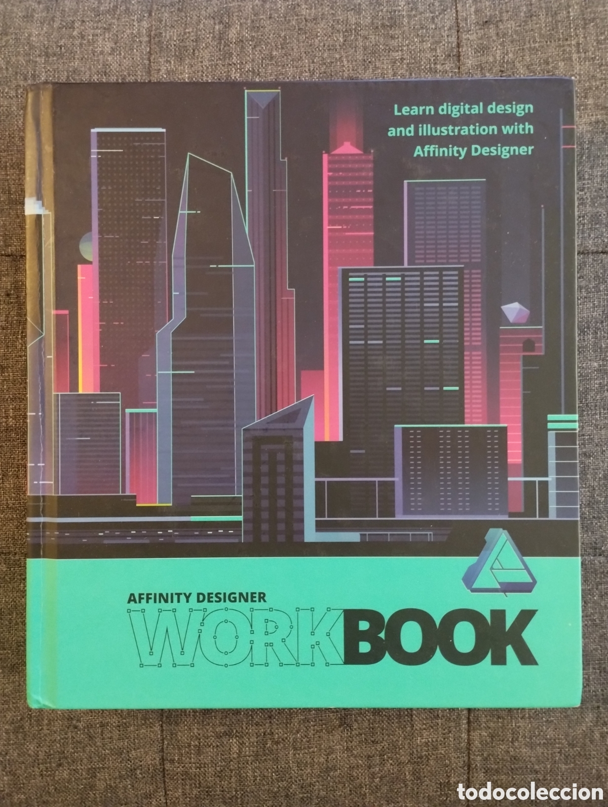 Libros de segunda mano: AFFINITY DESIGNER WORKBOOK. LEARN DIGITAL DESIGN AND ILLUSTRATION WITH AFFINITY DESIGNER - Foto 1