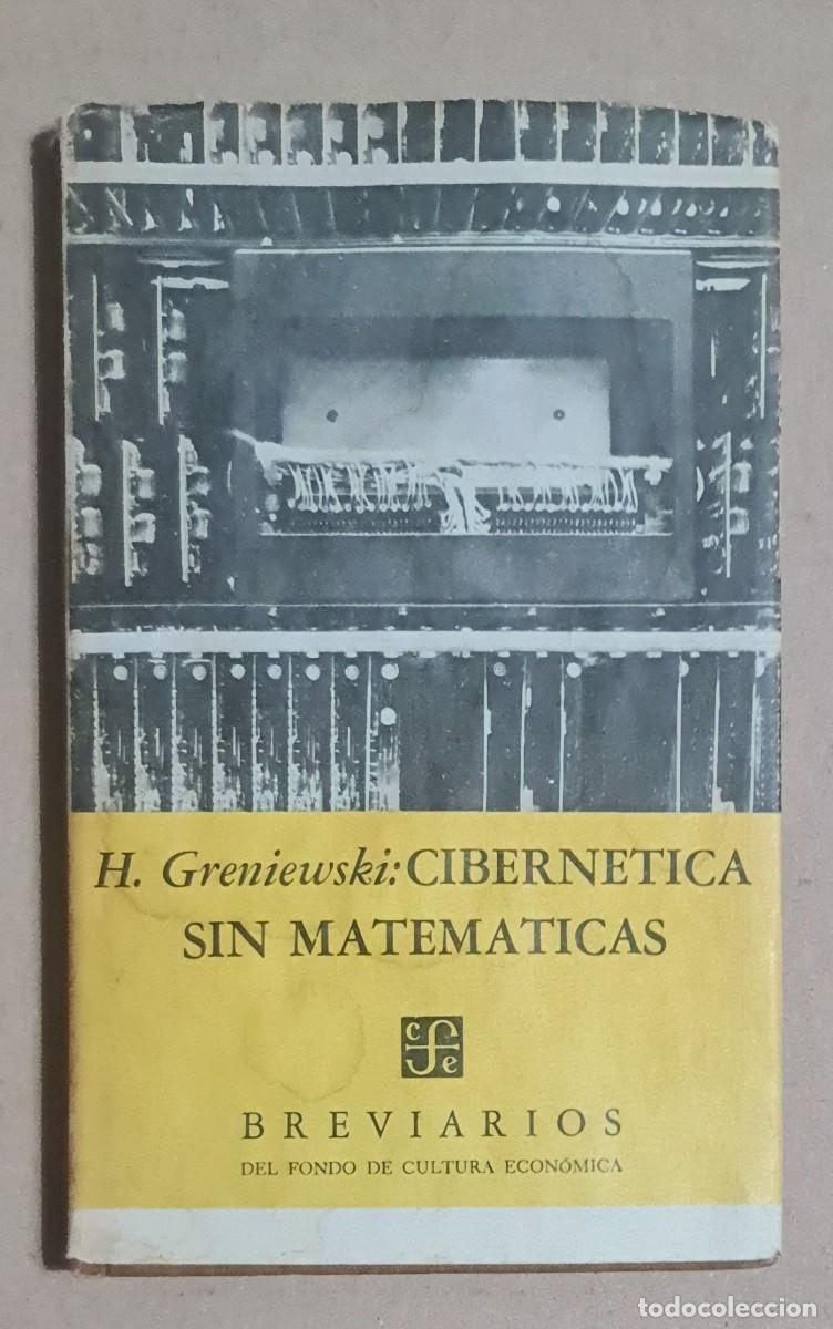Libros de segunda mano: Cibern&eacute;tica sin matem&aacute;ticas. H. Greniewski - Foto 1