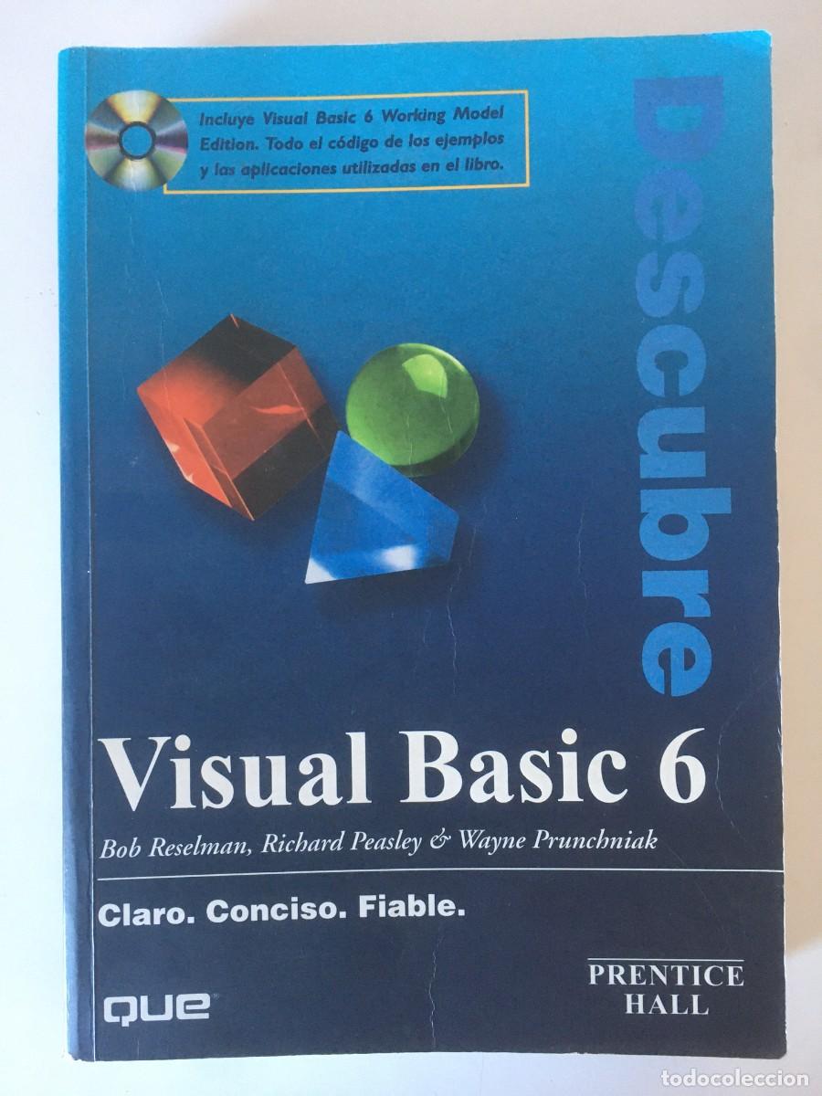 Libros de segunda mano: DESCUBRE VISUAL BASIC 6.0 - B. RESELMAN, R. PEASLEY & W. PRUNCHNIAK - PRENTICE HALL. A&Ntilde;O 1999 - Foto 1