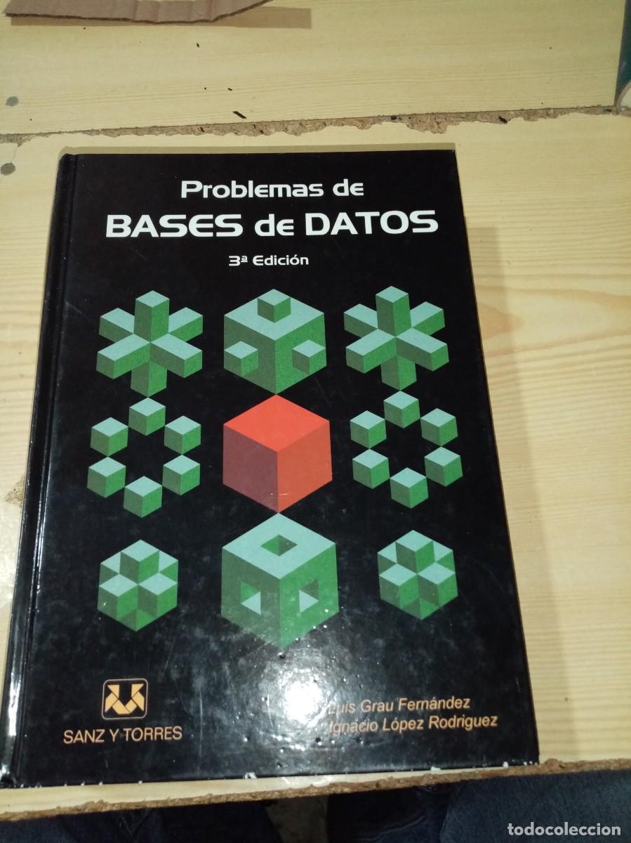 Libros de segunda mano: PROBLEMAS DE BASES DE DATOS. LUIS GRAU FERN&Aacute;NDEZ. IGNACIO L&Oacute;PEZ RODRIGUEZ. EST2B4 - Foto 1