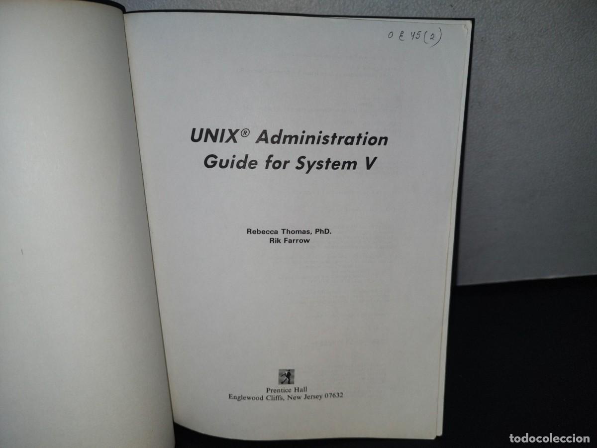 Libros de segunda mano: 128- UNIX. ADMINISTRATION GUIDE FOR SYSTEM V. REBECCA THOMAS, PHD, RIK FARROW - Foto 4