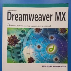 Libros de segunda mano: DREAMWEAVER MX. DOMINE LA CREACION, GESTION Y MANTENIMIENTO DE SITIOS WEB