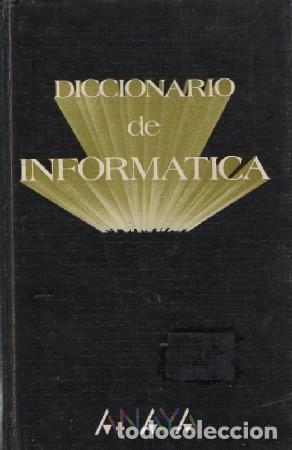 Libros de segunda mano: DICCIONARIO DE INFORM&Aacute;TICA ANAYA A-INFOR-362 - Foto 1