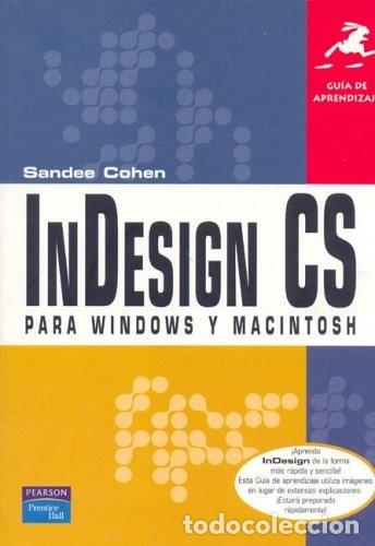 Libros de segunda mano: INDESIGN CS PARA WINDOWS Y MACINTOSH - SANDEE COHEN - Foto 1