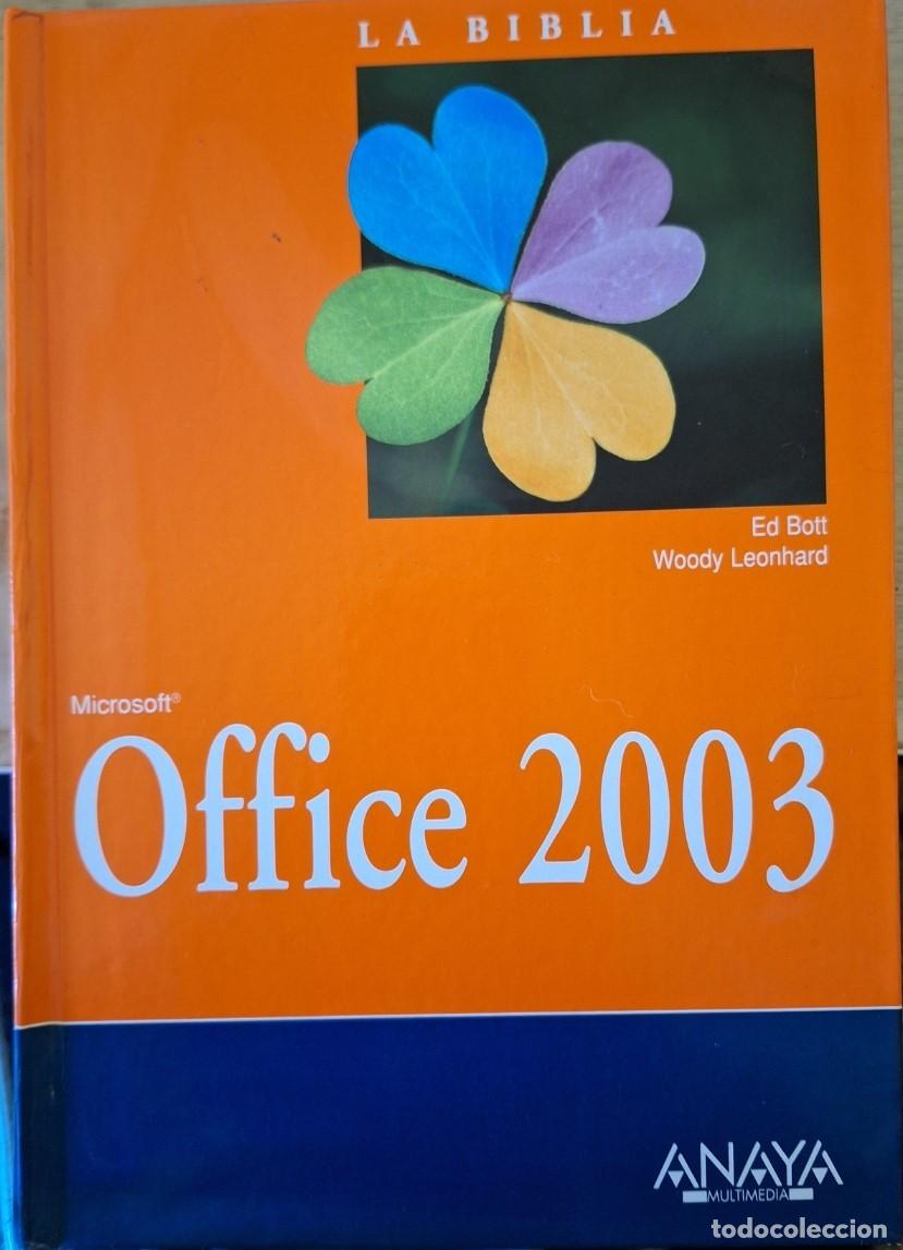 Libros de segunda mano: MICROSOFT OFFICE 2003. LA BIBLIA. - BOTT/LEONHARD, Ed./Woody. - Foto 1