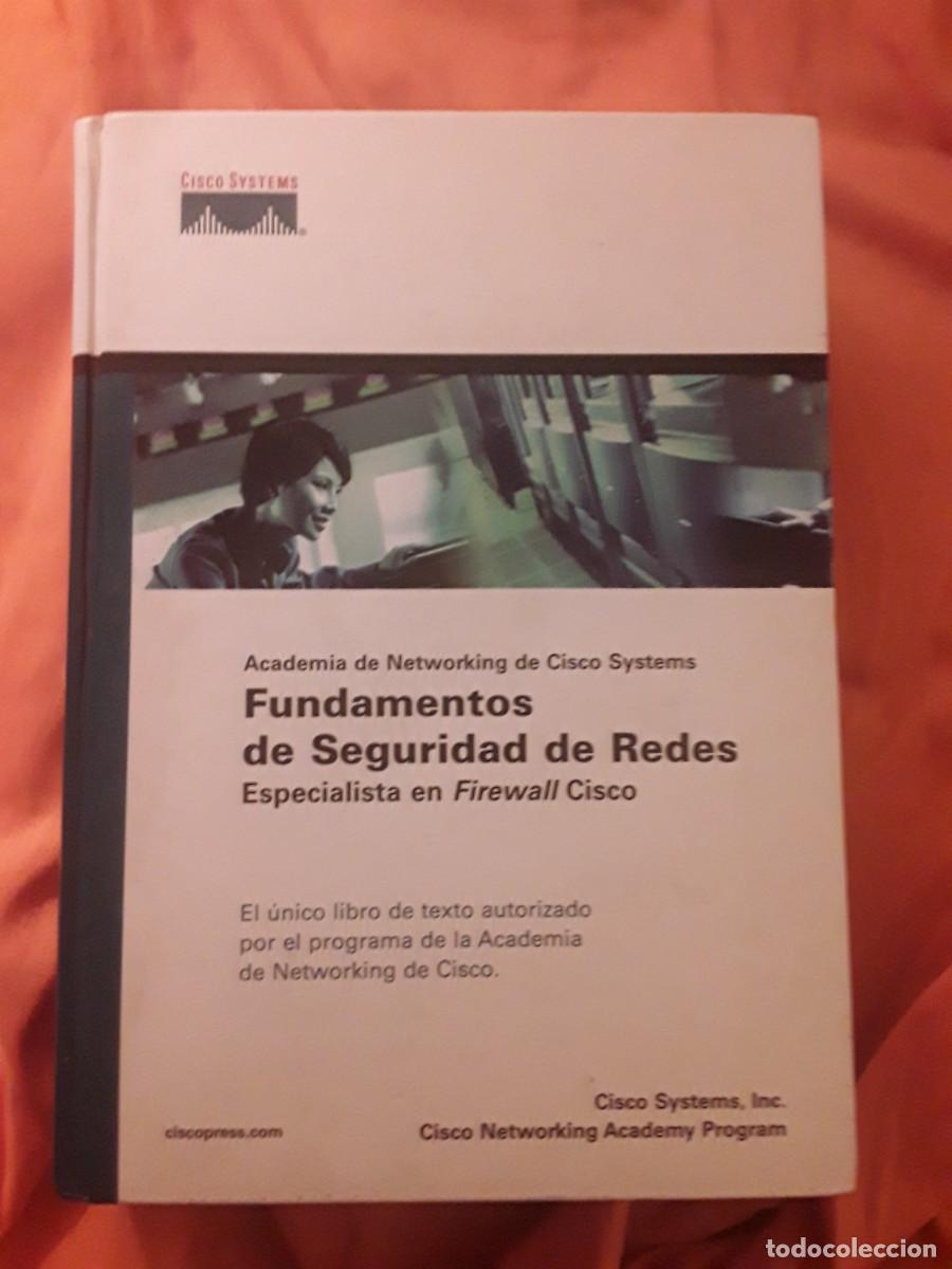 Libros de segunda mano: Fundamentos de seguridad en redes (Academia de Networking de Cisco, 2005 Systems) - Foto 1
