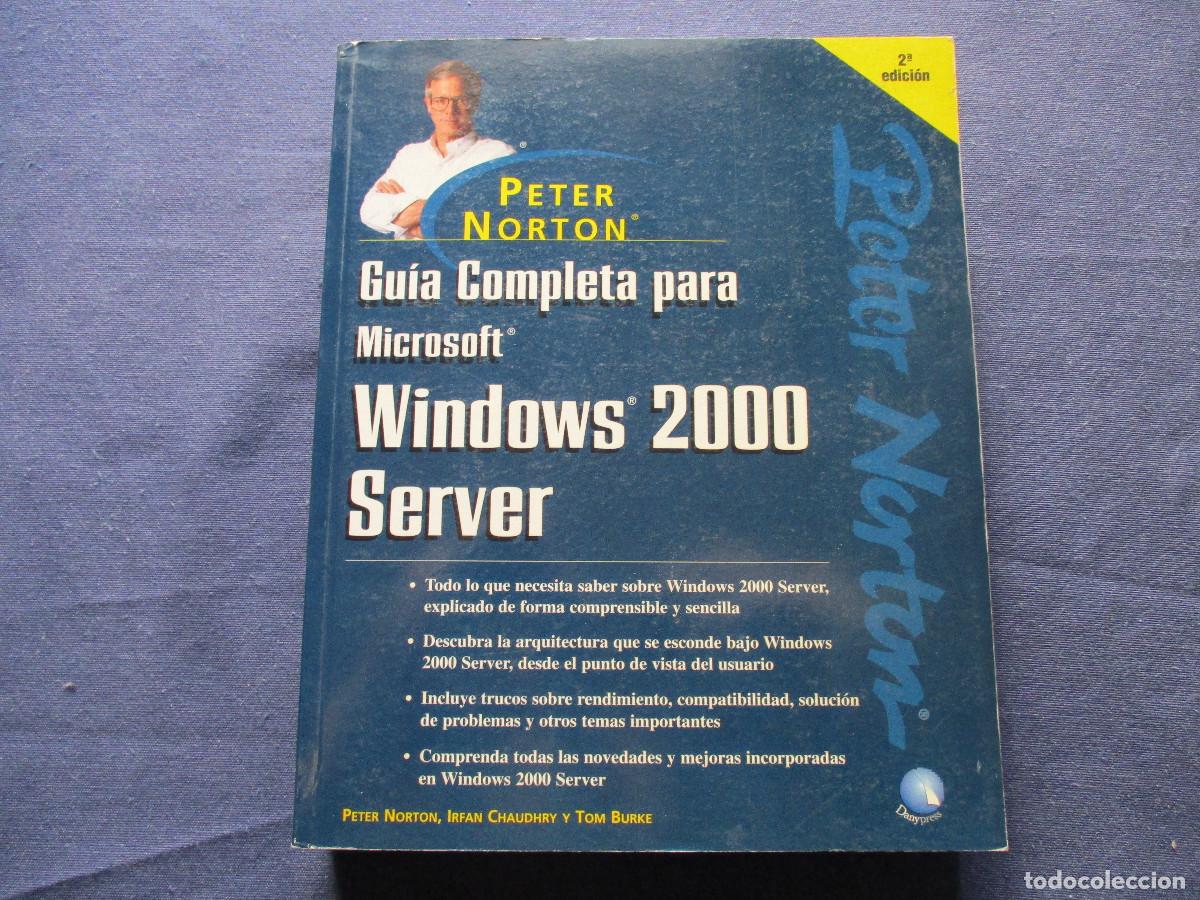 Libros de segunda mano: GU&Iacute;A COMPLETA PARA MICROSOFT WINDOWS 2000 SERVER &middot; PETER NORTON 2002 - Foto 1