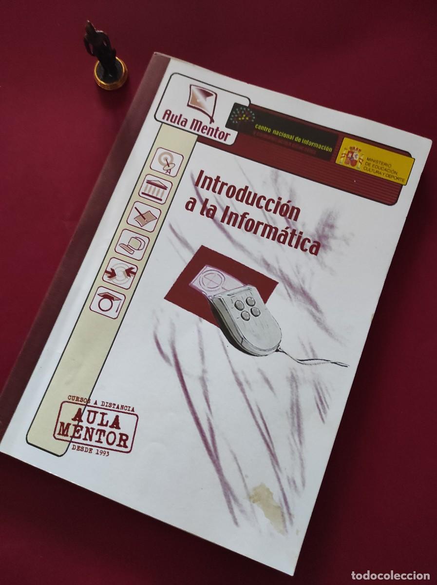Libros de segunda mano: INTRODUCCI&Oacute;N A LA INFORM&Aacute;TICA - Aula Mentor - Foto 1