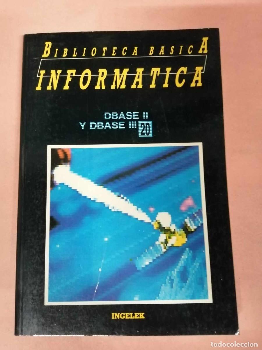 Libros de segunda mano: BIBLIOTECA BASICA DE INFORMATICA (NUMERO 20) DBASE II Y DBASE III - Foto 1
