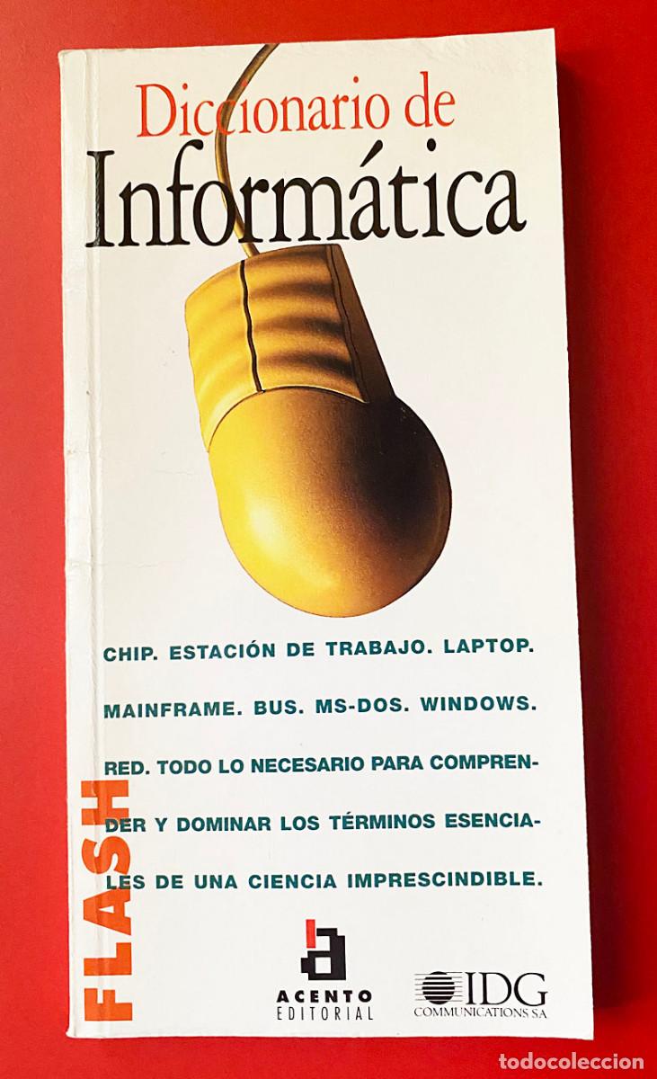 Libros de segunda mano: LIBRO DICCIONARIO DE INFORM&Aacute;TICA - EQUIPO DOS - 1995 - Foto 1