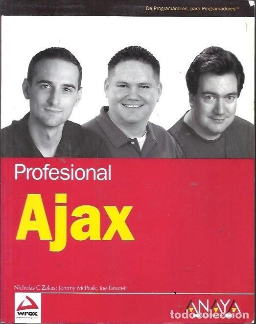 Libros de segunda mano: PROFESIONAL AJAX NICHOLAS C ZAKAS ANAYA MULTIMEDIA - Foto 1