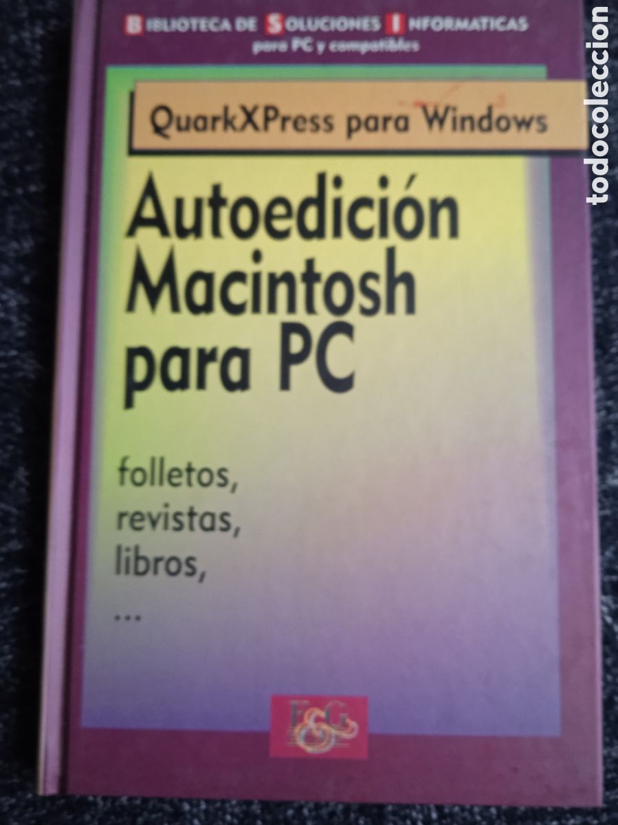 Libros de segunda mano: Quark X Press para Windows - AUTOEDICION MACINTOSH PARA PC - Foto 1