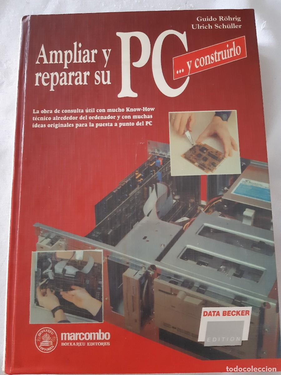 Libros de segunda mano: Ampliar y reparar su PC y construirlo Guido Rohrig - Foto 1