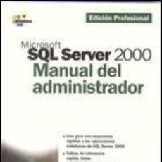 Libros de segunda mano: MICROSOFT SQL SERVER 2000. MANUAL DEL ADMINISTRADOR