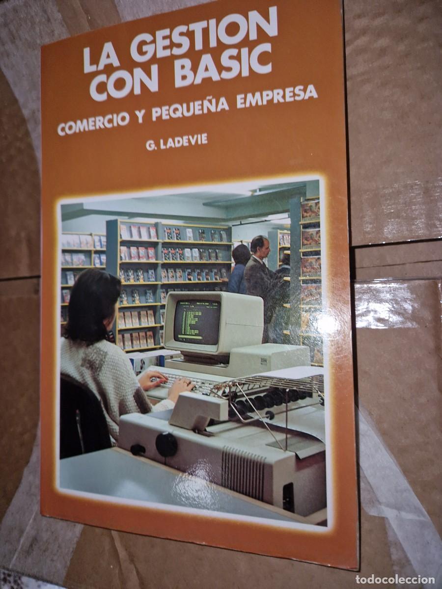 Libros de segunda mano: LA GESTION CON BASIC- G. LADEVIE - EDITORIAL GUSTAVO GILI - Foto 1