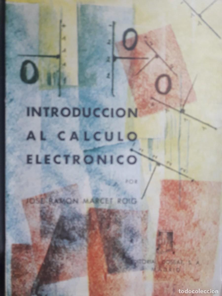 Libros de segunda mano: introducci&oacute;n al c&aacute;lculo electr&oacute;nico Jos&eacute; Ram&oacute;n Marcet Roig - Foto 1