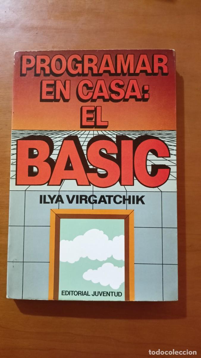 Libros de segunda mano: Programar en casa: El Basic - Ilya Virgatchik - Foto 1