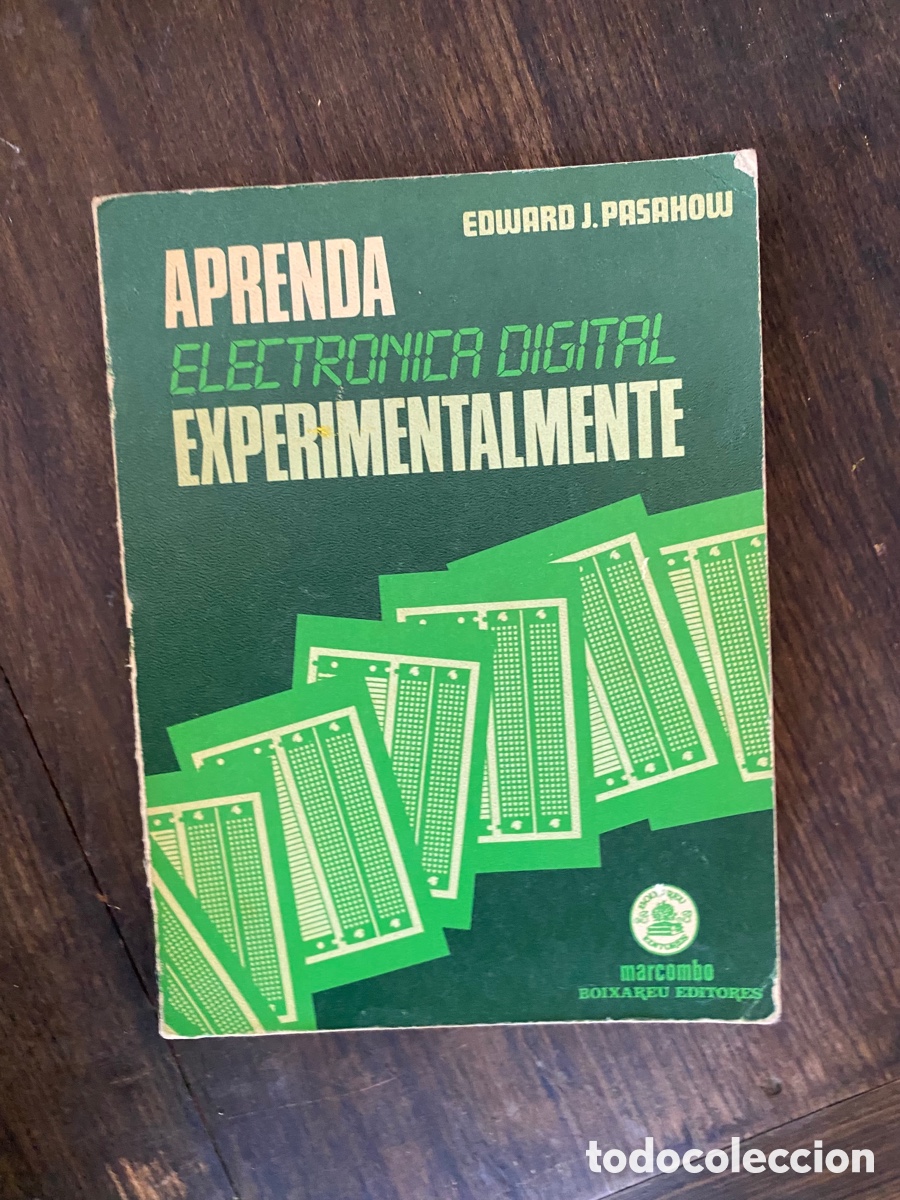 Libros de segunda mano: APRENDA ELECTRONICA DIGITAL EXPERIMENTALMENTE. EDWARD J. PASAHOW. TDK71 - Foto 1