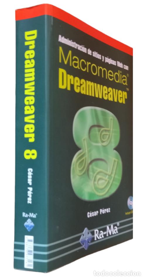 Libros de segunda mano: ADMINISTRACI&Oacute;N DE SITIOS Y P&Aacute;GINAS WEB CON MACROMEDIA DREAMWEAVER / C&Eacute;SAR PEREZ. SIN CD-ROM. - Foto 1