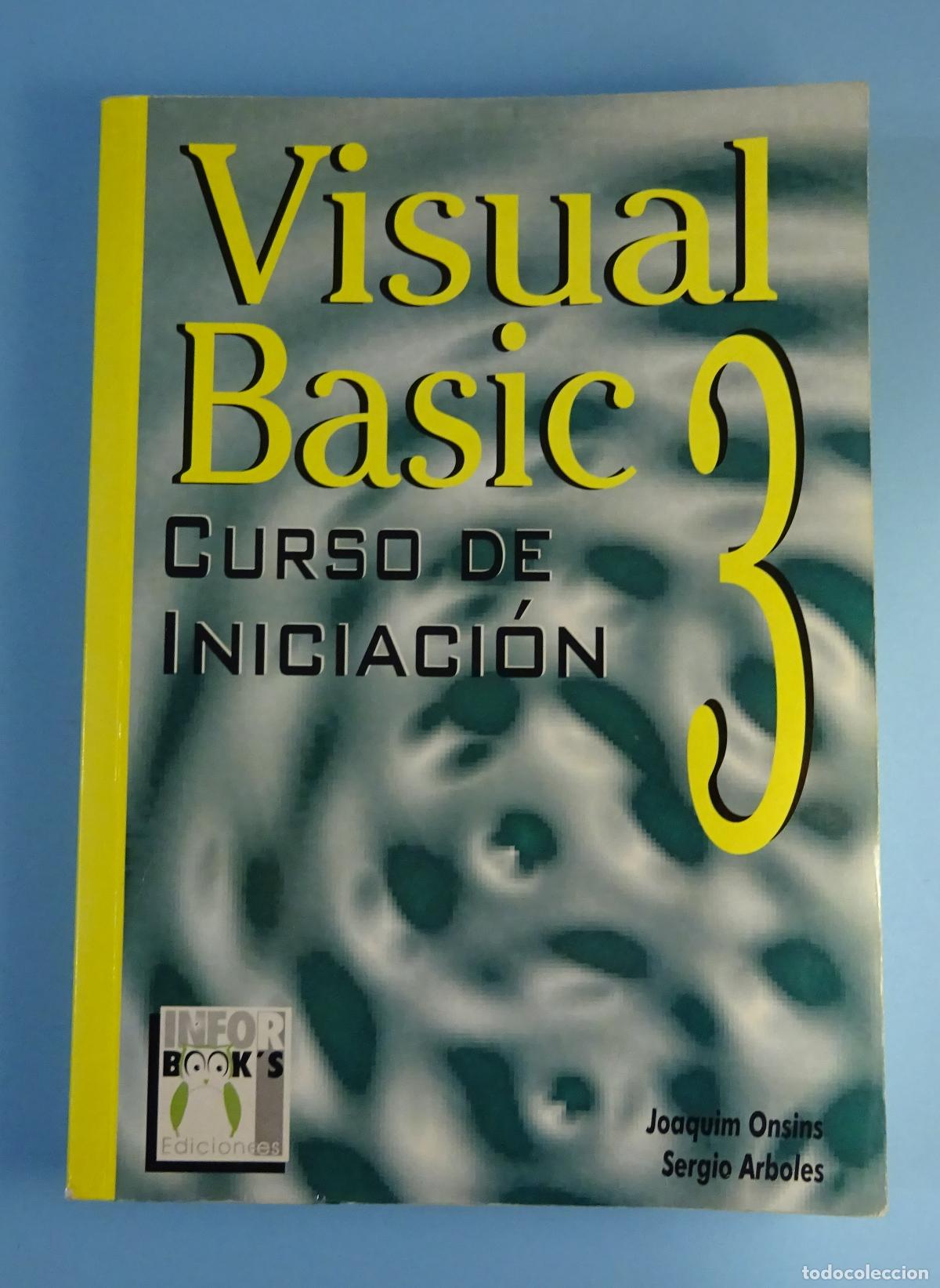 Libros de segunda mano: VISUAL BASIC 3. CURSO DE INICIACI&Oacute;N. JOAQU&Iacute;N ONSINS / SERGIO ARBOLES. EDICIONES INFORBOOKS - Foto 1