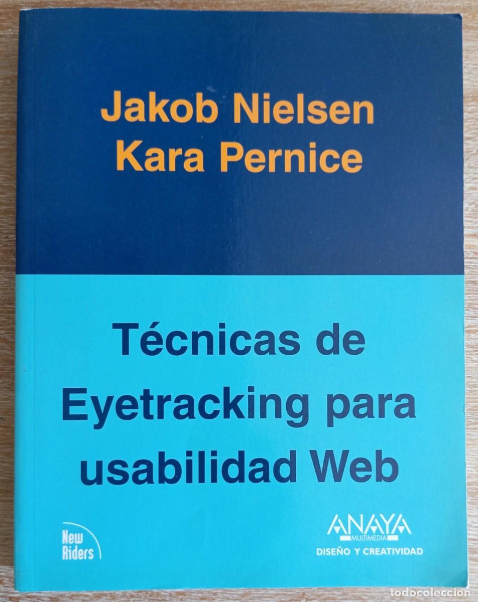 Libros de segunda mano: TECNICAS DE EYETRACKING PARA USABILIDAD WEB - JAKOB NIELSEN - Foto 1
