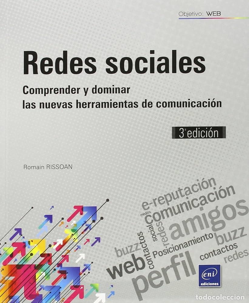 Libros de segunda mano: Redes sociales. Comprender y dominar las nuevas herramientas de comunicacion - Rissoan, Romain - Foto 1