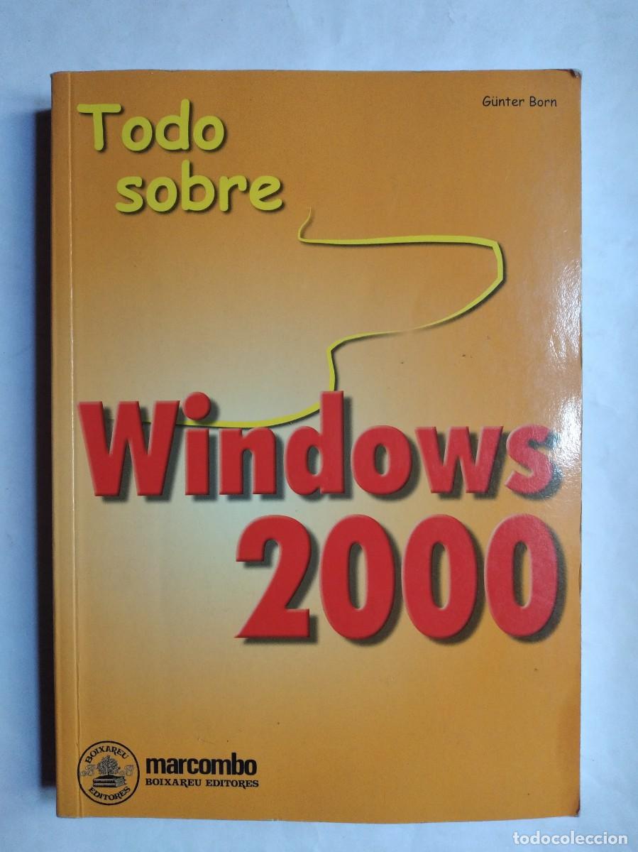 Libros de segunda mano: TODO SOBRE WINDOWS 2000 MARCOMBO - Foto 1