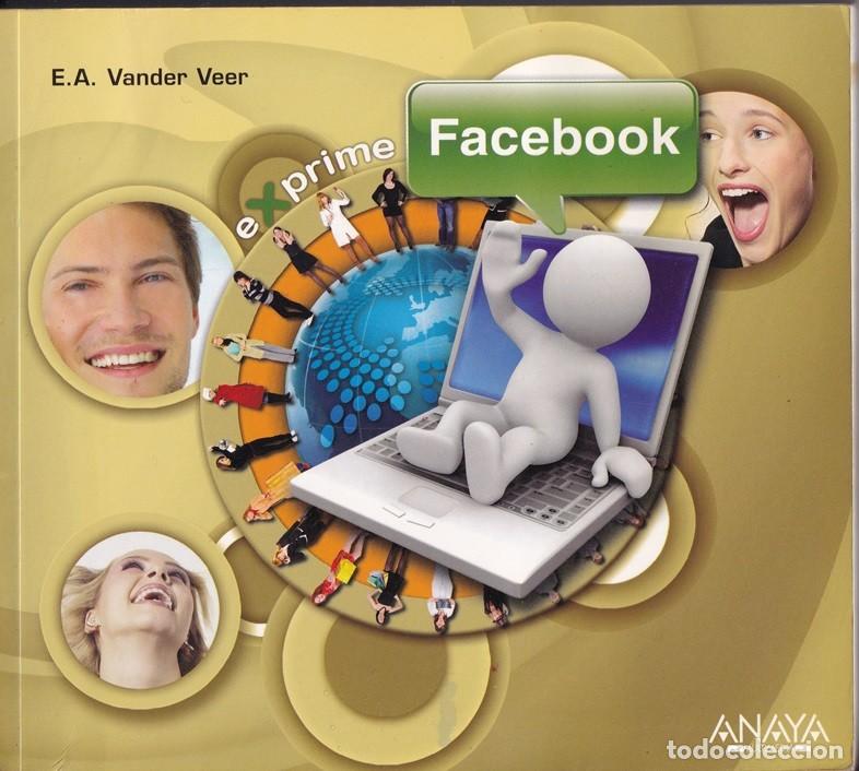Libros de segunda mano: Exprime Facebook - E. A. Vander Veer - Foto 1