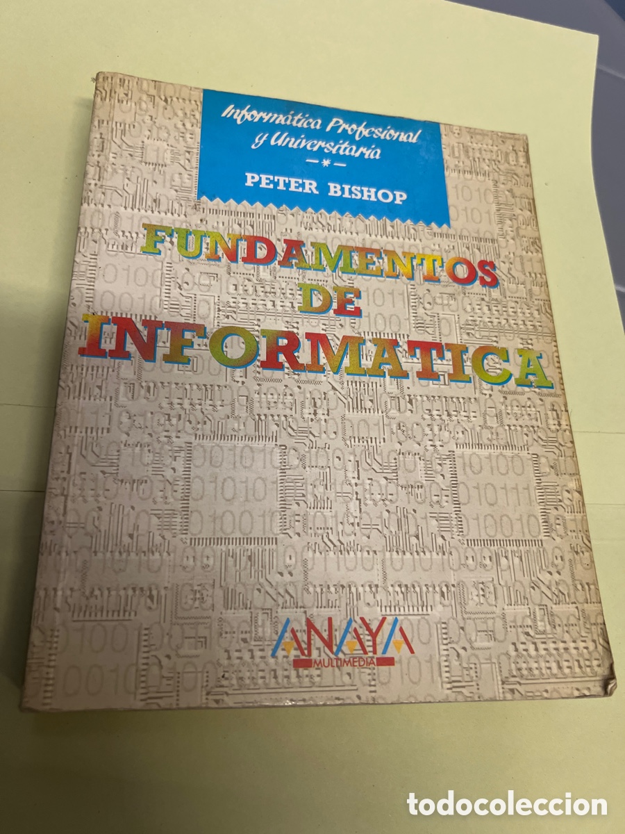 Libros de segunda mano: T2/A3/35. FUNDAMENTOS DE INFORMATICA. PETER BISHOP. ANAYA 1992. - Foto 1