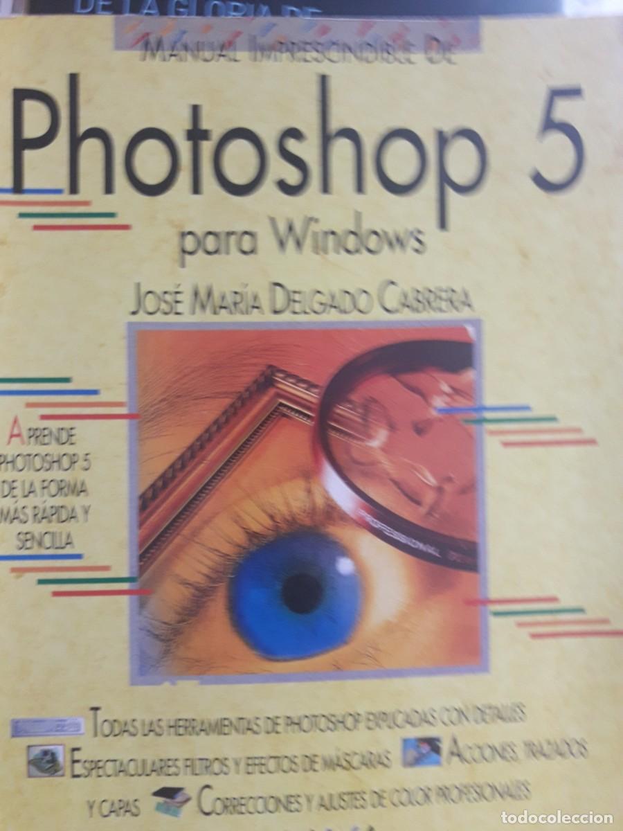 Libros de segunda mano: photoshop 5 para windows Jos&eacute; Mar&iacute;a Delgado Cabrera - Foto 1