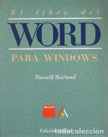 Libros de segunda mano: EL LIBRO DEL WORD PARA WINDOWS. BORLAND, RUSSELL A-INFOR-367 - Foto 1
